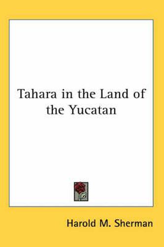 Cover image for Tahara in the Land of the Yucatan