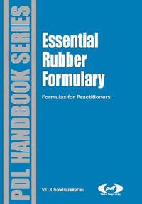 Cover image for Essential Rubber Formulary: Formulas for Practitioners