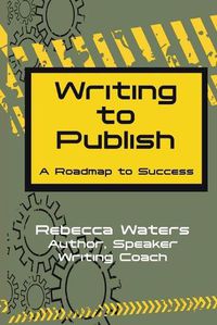 Cover image for Writing to Publish: A Roadmap to Success