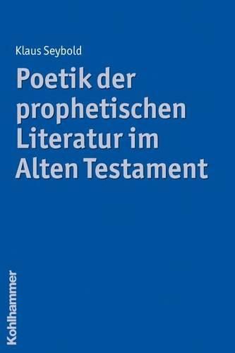 Cover image for Poetik Der Prophetischen Literatur Im Alten Testament