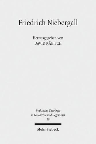 Cover image for Friedrich Niebergall: Werk und Wirkung eines liberalen Theologen