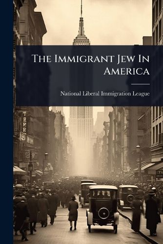 Cover image for The Immigrant Jew In America