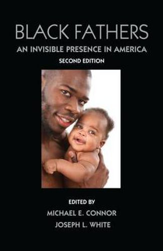 Cover image for Black Fathers: An Invisible Presence in America, Second Edition