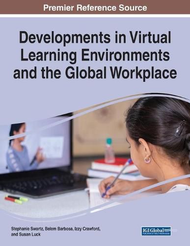 Cover image for Developments in Virtual Learning Environments and the Global Workplace