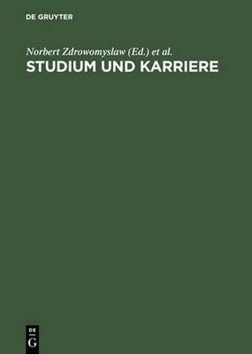 Studium Und Karriere: Karriere- Und Berufsplanung, Erfolg Und Work-Life-Balance