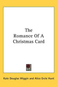 Cover image for The Romance Of A Christmas Card