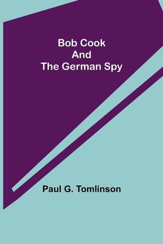 Bob Cook and the German Spy