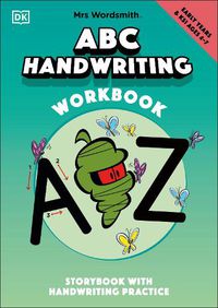 Cover image for Mrs Wordsmith ABC Handwriting Book, Ages 4-7 (Early Years & Key Stage 1): Story Book With Handwriting Practice