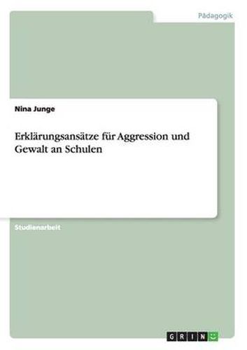 Cover image for Erklarungsansatze fur Aggression und Gewalt an Schulen