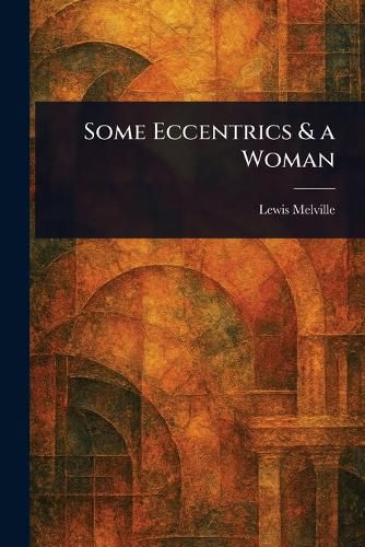 Cover image for Some Eccentrics & a Woman