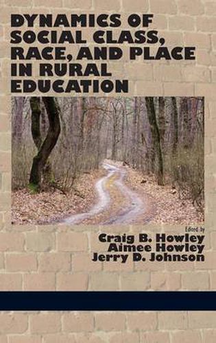 Cover image for Dynamics of Social Class, Race, and Place in Rural Education (Hc)