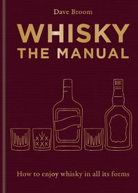 Cover image for Whisky: The Manual