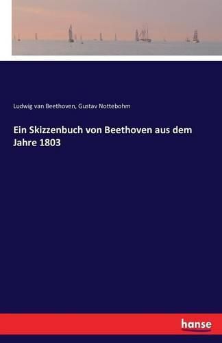 Cover image for Ein Skizzenbuch von Beethoven aus dem Jahre 1803