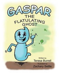 Cover image for Gaspar, The Flatulating Ghost