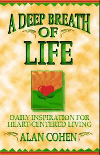 Cover image for A Deep Breath of Life: Daily Inspiration for Heart-Centered Living