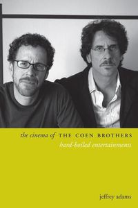 Cover image for The Cinema of the Coen Brothers: Hard-Boiled Entertainments
