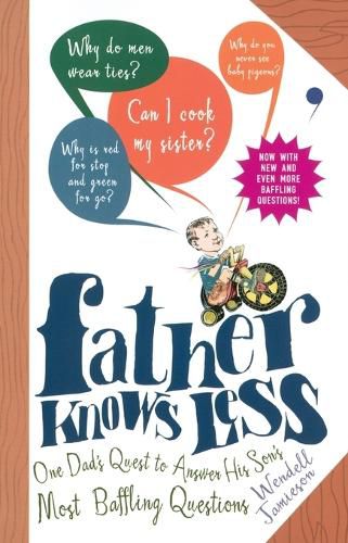 Cover image for Father Knows Less: One Dad's Quest to Answer His Son's Most Baffling Questions