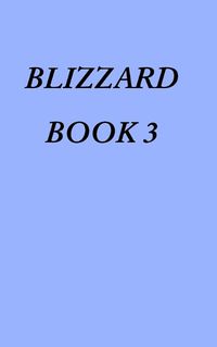 Cover image for Blizzard Book 3