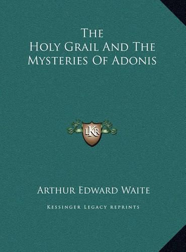 Cover image for The Holy Grail and the Mysteries of Adonis