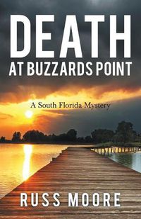 Cover image for Death at Buzzards Point: A South Florida Mystery