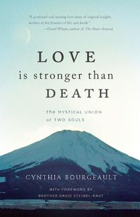 Cover image for Love is Stronger than Death: The Mystical Union of Two Souls