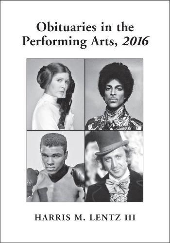 Obituaries in the Performing Arts, 2016