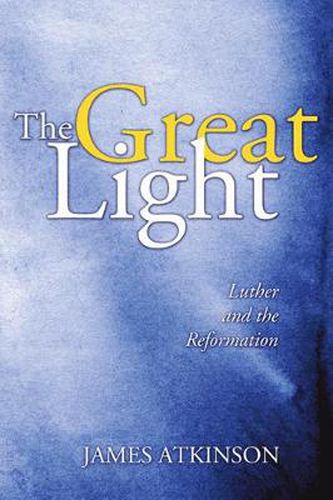 Cover image for The Great Light: Luther and the Reformation