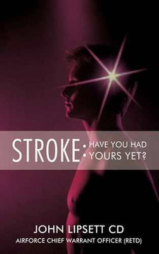 Cover image for Stroke: Have You Had Yours Yet?