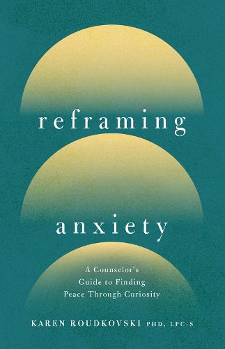 Cover image for Reframing Anxiety