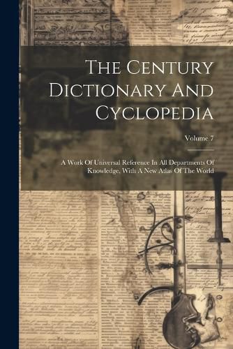 Cover image for The Century Dictionary And Cyclopedia