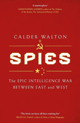 Cover image for Spies: The Epic Intelligence War Between East and West