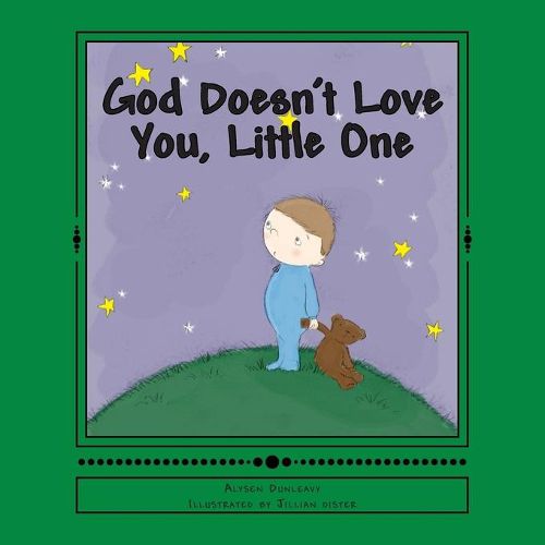 Cover image for God Doesn't Love You, Little One