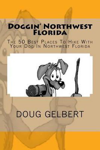 Cover image for Doggin' Northwest Florida: The 50 Best Places To Hike With Your Dog In Northwest Florida