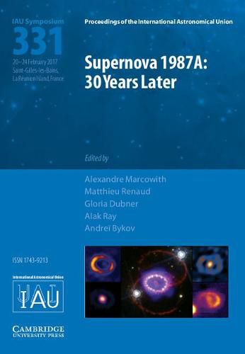 Cover image for Supernova 1987A: 30 Years Later (IAU S331): Cosmic Rays and Nuclei from Supernovae and their Aftermaths