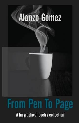 Cover image for From Pen To Page: A biographical poetry collection