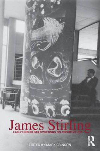 Cover image for James Stirling: Early Unpublished Writings on Architecture