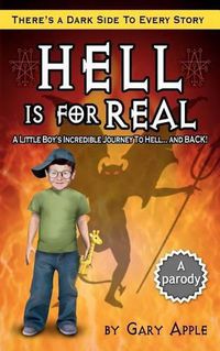 Cover image for Hell Is For Real: There's a Dark Side to Every Story