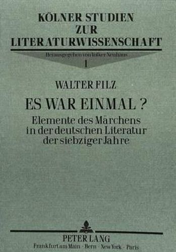 Cover image for Es War Einmal?: Elemente Des Maerchens in Der Deutschen Literatur Der Siebziger Jahre