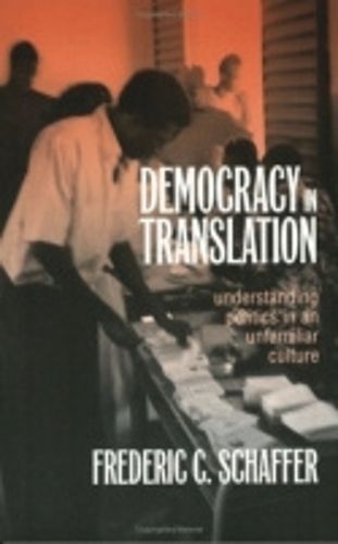 Cover image for Democracy in Translation: Understanding Politics in an Unfamiliar Culture