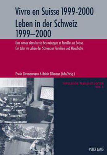 Cover image for Vivre En Suisse 1999-2000- Leben in Der Schweiz 1999-2000: Une Annee Dans La Vie Des Menages Et Familles En Suisse- Ein Jahr Im Leben Der Schweizer Familien Und Haushalte