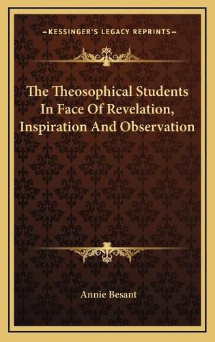 Cover image for The Theosophical Students in Face of Revelation, Inspiration and Observation