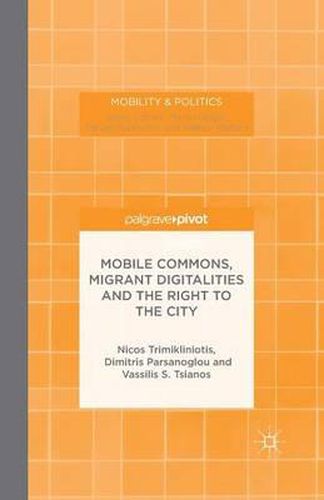 Cover image for Mobile Commons, Migrant Digitalities and the Right to the City