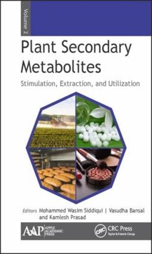 Cover image for Plant Secondary Metabolites, Volume Two: Stimulation, Extraction, and Utilization