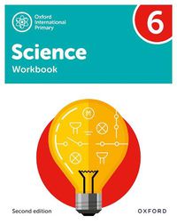 Cover image for Oxford International Primary Science Second Edition: Workbook 6