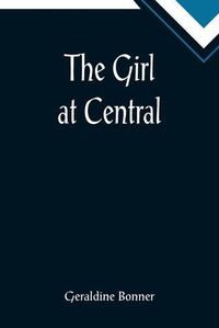 Cover image for The Girl at Central