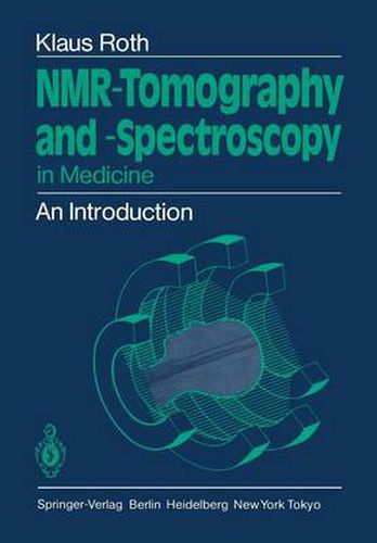 Cover image for NMR-Tomography and -Spectroscopy in Medicine: An Introduction