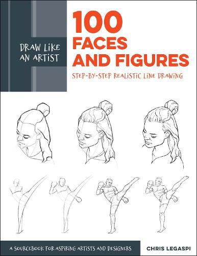 Cover image for Draw Like an Artist: 100 Faces and Figures: Step-by-Step Realistic Line Drawing *A Sketching Guide for Aspiring Artists and Designers*