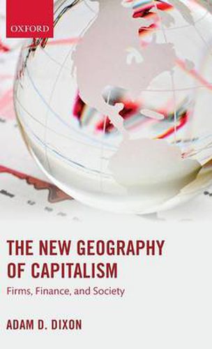 Cover image for The New Geography of Capitalism: Firms, Finance, and Society