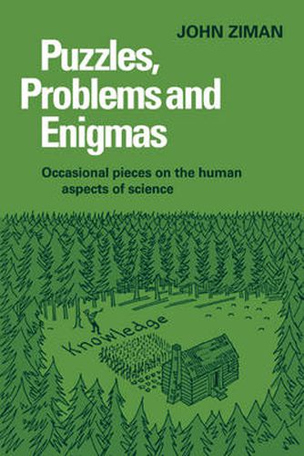 Cover image for Puzzles, Problems, and Enigmas: Occasional Pieces on the Human Aspects of Science