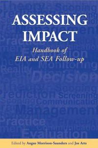 Cover image for Assessing Impact: Handbook of EIA and SEA Follow-up